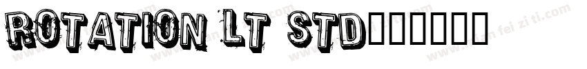 Rotation LT Std字体转换
